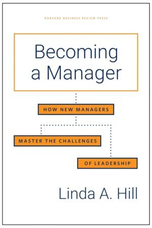 Becoming a Manager Hardcover By Linda A. Hill
