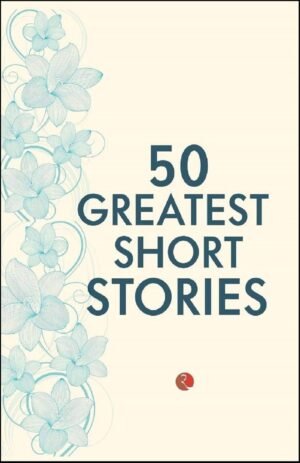 50 GREATEST SHORT STORIES By Terry O’Brien