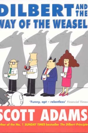 Dilbert and the Way of the Weasel By Scott Adams