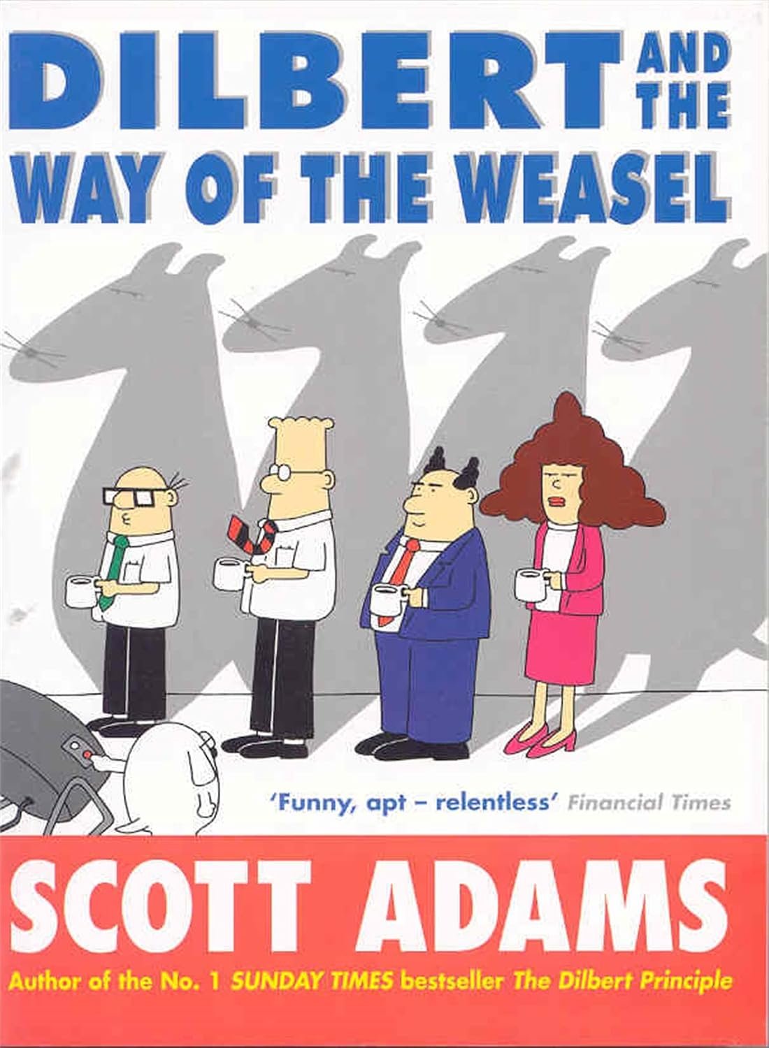 Dilbert and the Way of the Weasel By Scott Adams