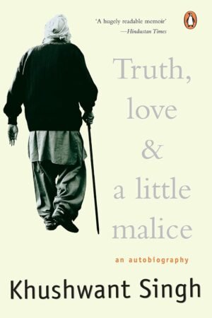 Truth, Love & A Little Malice By Khushwant Singh