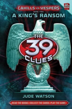 Cahills vs Vespers A Kings Ransom (The 39 Clues - 2) Hardcover By Jude Watson