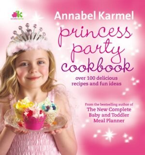 Princess Party Cookbook Hardcover By Annabel Karmel