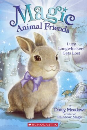 Lucy Longwhiskers Gets Lost (Magic Animal Friends) By Daisy Meadows
