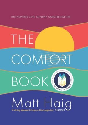The Comfort Book: THE INSTANT NUMBER ONE SUNDAY TIMES BESTSELLER (Special Hardcover Edition) By Matt Haig