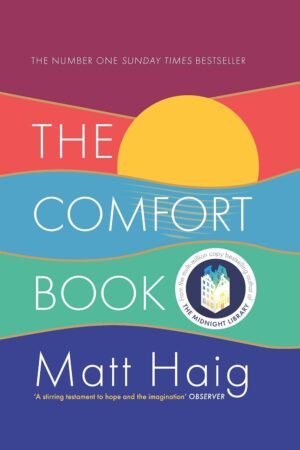 The Comfort Book: THE INSTANT NUMBER ONE SUNDAY TIMES BESTSELLER (Special Hardcover Edition) By Matt Haig