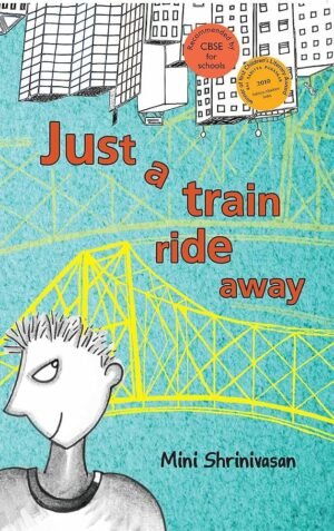 Just A Train Ride Away By Mini Shrinivasan