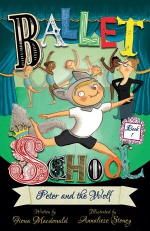 Peter and the Wolf (Ballet School) By Fiona MacDonald