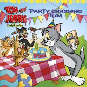Tom and Jerry Early Readers Party Crashing Tom