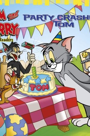 Tom and Jerry Early Readers Party Crashing Tom