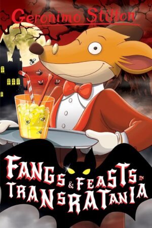 Fangs and Feasts in Transratania by Geronimo Stilton