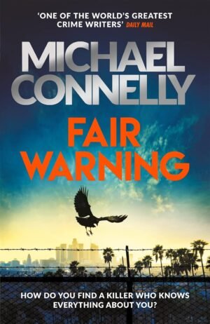 FAIR WARNING By Michael Connelly