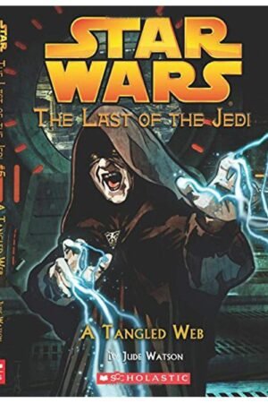 Star Wars: The Last of the Jedi #05 A Tangled Web By Jude Watson