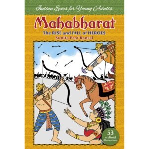 Mahabharat The Rise and Fall of Heroes By Sunita Pant Bansal