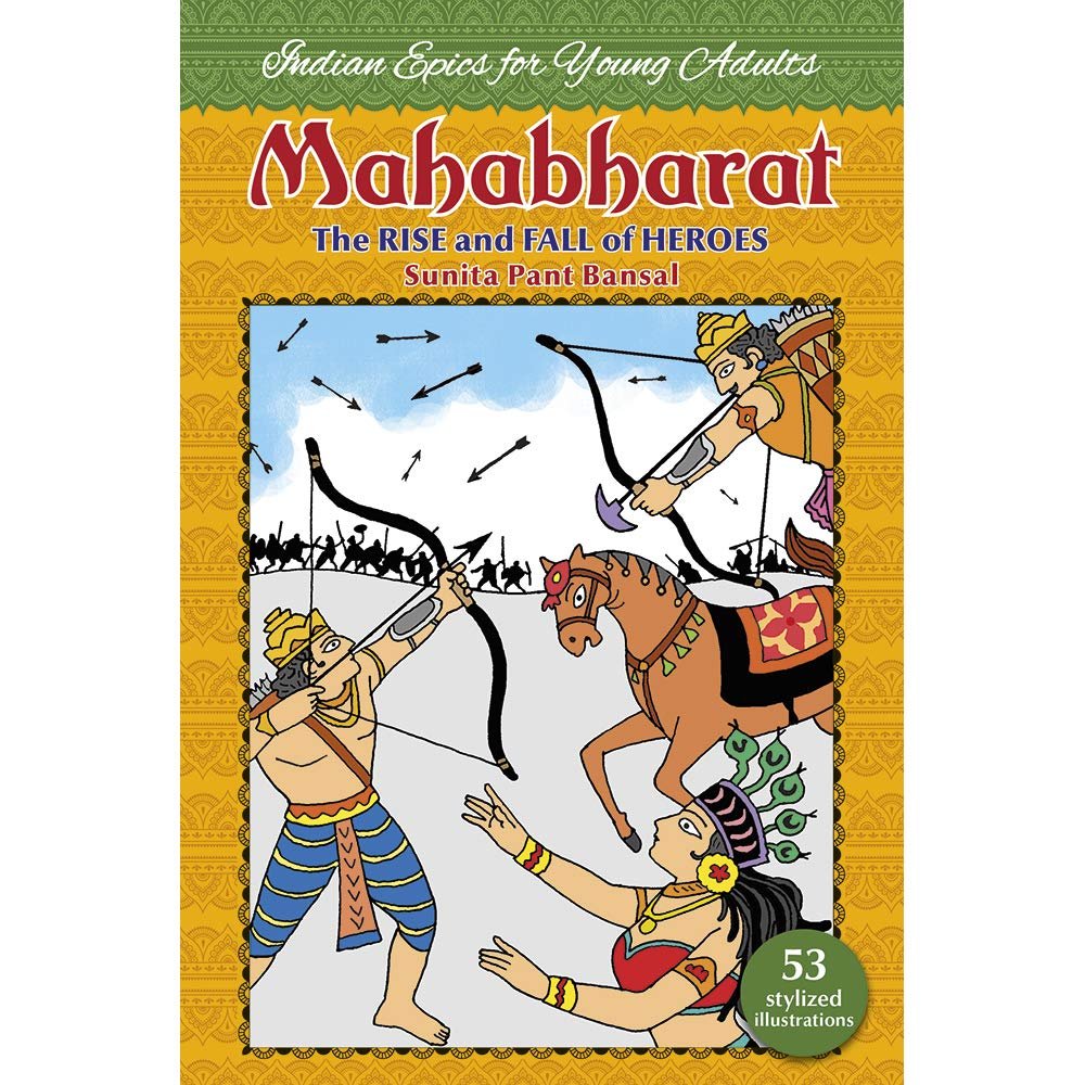 Mahabharat The Rise and Fall of Heroes By Sunita Pant Bansal