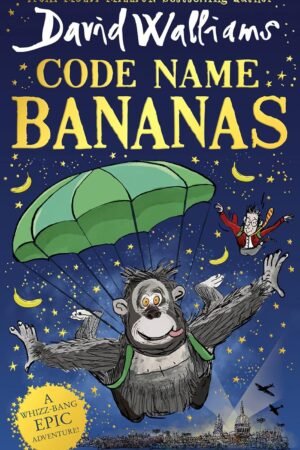 Code Name Bananas: A book by David Walliams