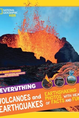 Everything: Volcanoes and Earthquakes (National Geographic Kids)