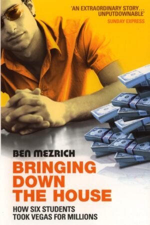 Bringing Down The House By Ben Mezrich