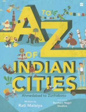 A To Z Of Indian Cities By Rati Malaiya