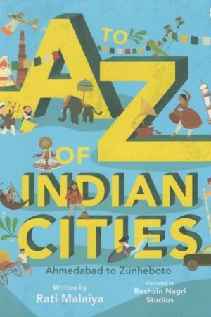 A To Z Of Indian Cities By Rati Malaiya