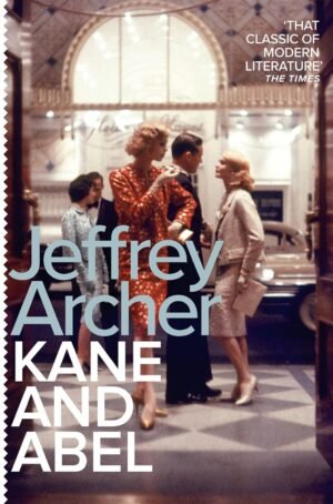 Kane and Abel By Jeffrey Archer