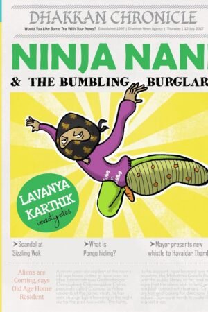 Ninja Nani and the Bumbling Burglars By Lavanya Karthik