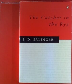 The Catcher in the Rye By J. D. Salinger