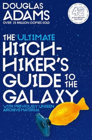 The Ultimate Hitchhiker's Guide to the Galaxy: The Complete Trilogy in Five Parts By Douglas Adams