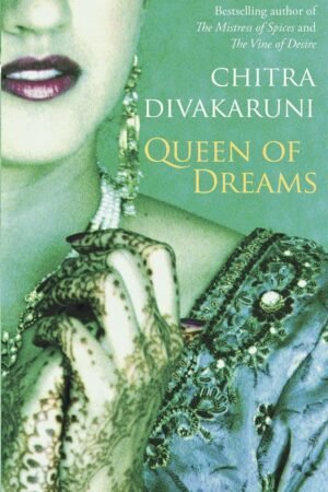 QUEEN OF DREAMS By Chitra Divakaruni