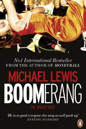 Boomerang: The Meltdown Tour By Michael Lewis