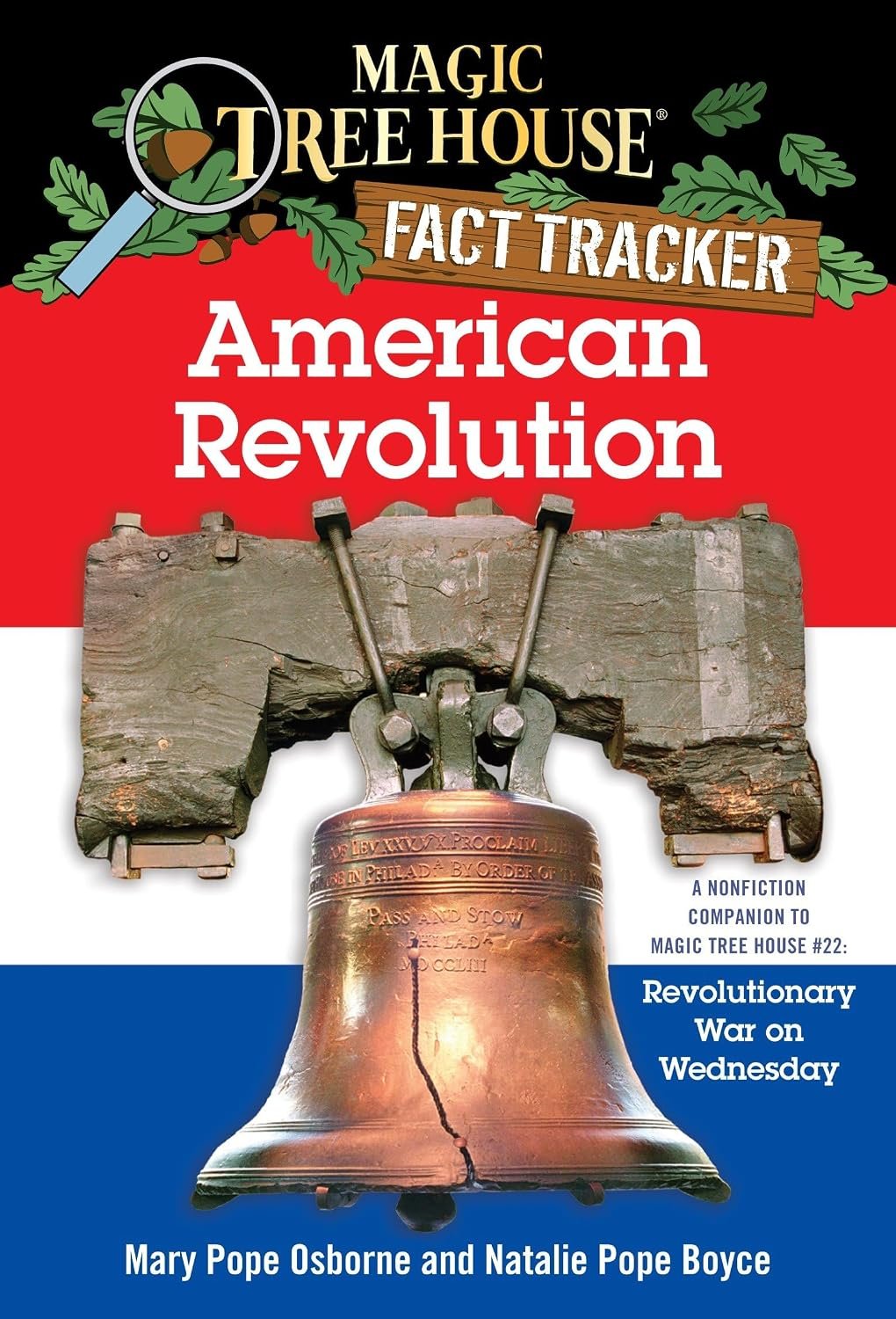 American Revolution: A Nonfiction Companion to Magic Tree House #22: Revolutionary War on Wednesday By Mary Pope Osborne & Natalie Pope Boyce
