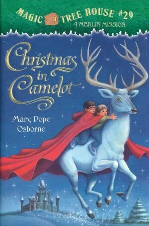 Christmas in Camelot (Magic Tree House) #29 By Mary Pope Osborne