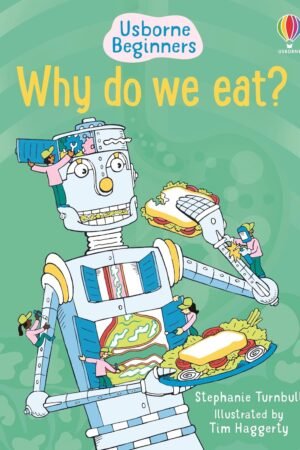 Why We Eat (Usborne Beginners) By Stephanie Turnbull