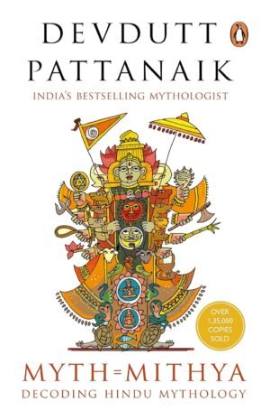 Myth=mithya By DEVDUTT PATTANAIK