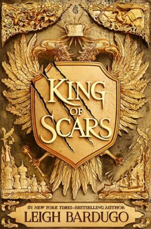 KING OF SCARS By Leigh Bardugo