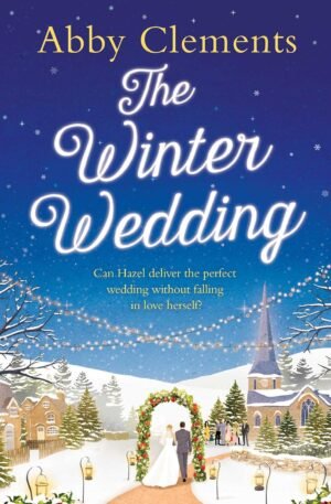 The Winter Wedding By Abby Clements