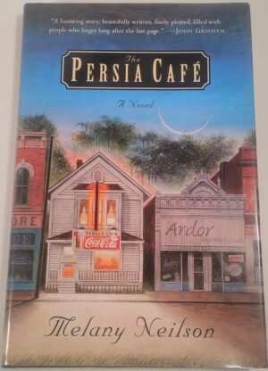 The Persia Cafe Hardcover By Melany Neilson
