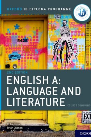 IB English A: Language and Literature Course Book