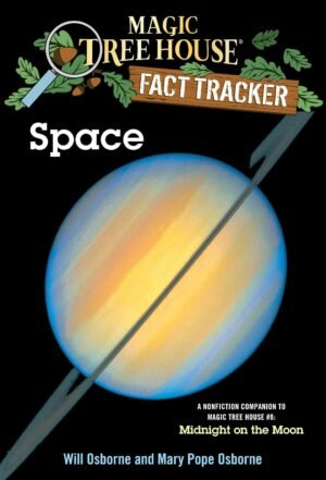 Space: A Nonfiction Companion to Magic Tree House #8: Midnight on the Moon By Mary Pope Osborne & Will Osborne