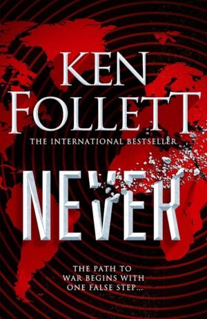 Never By Ken Follett