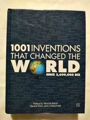 1001 Inventions That Changed The World Since 26,00,000 BCE Hardcover