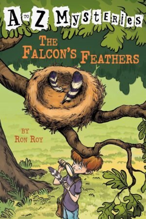 A to Z Mysteries: The Falcon's Feathers By Ron Roy