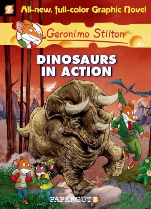 Dinosaurs in Action: Graphic Novels – 07 (Geronimo Stilton)