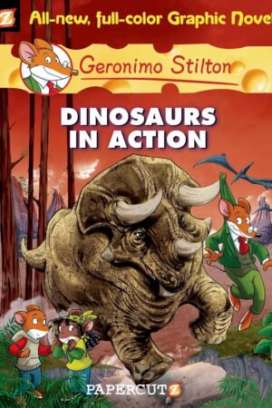 Dinosaurs in Action: Graphic Novels – 07 (Geronimo Stilton)