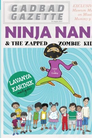 Ninja Nani and the Zapped Zombie Kids By Lavanya Karthik