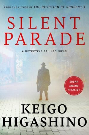 Silent Parade By Keigo Higashino