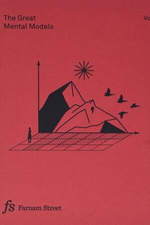 The Great Mental Models Volume 3: Systems and Mathematics Hardcover