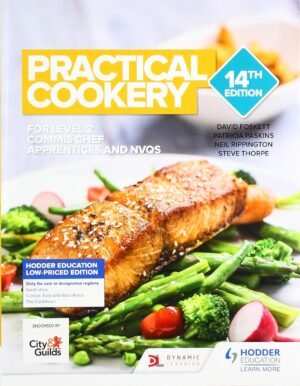 Practical Cookery for Level 2 Commis Chef Apprentices and NVQS 14Ed