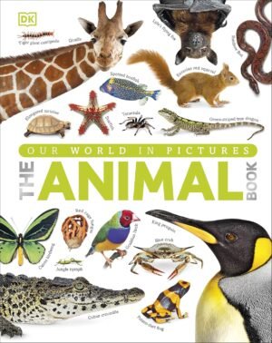 Our World in Pictures The Animal Book Hardcover