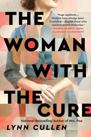 The Woman with the Cure By Lynn Cullen